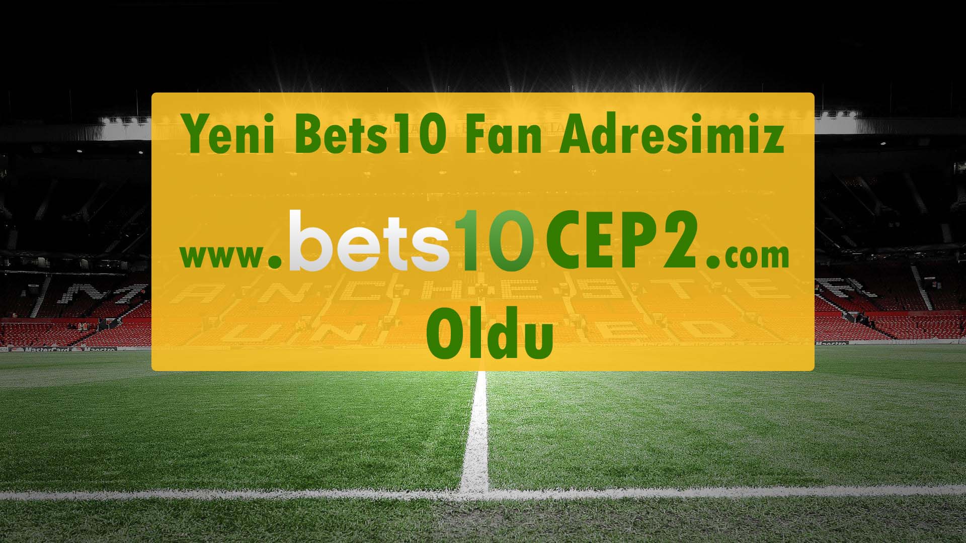 Yeni Bets10 Fan Adresimiz www.bets10bets.com Oldu
